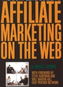 Complete Guide To Affiliate Marketing On The Web
